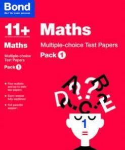 Bond 11+: Maths: Multiple-choice Test Papers: Pack 1 - Andrew Baines