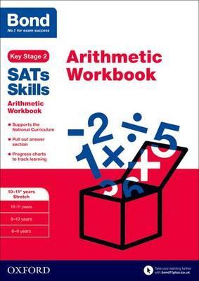 Bond SATs Skills: Arithmetic Workbook: 10-11+ years Stretch - Michellejoy Hughes