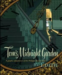 Tom's Midnight Garden Graphic Novel - Philippa Pearce