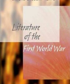 Oxford Student Texts: Literature of the First World War - Helen Cross