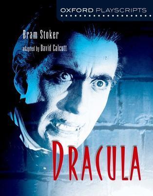 Oxford Playscripts: Dracula - Bram Stoker