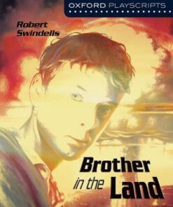Oxford Playscripts: Brother in the Land - Robert Swindells
