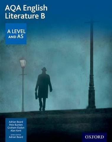 AQA A Level English Literature B: Student Book - Adrian Beard