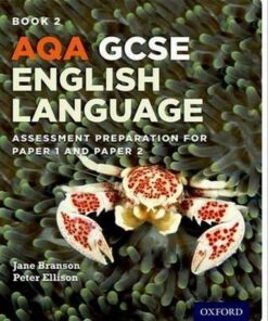 AQA GCSE English Language: Student Book 2: Assessment preparation for Paper 1 and Paper 2 - Jane Branson