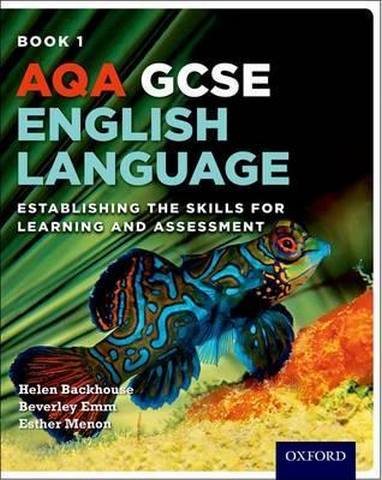 AQA GCSE English Language: Student Book 1: Establishing the Skills for Learning and Assessment - Helen Backhouse