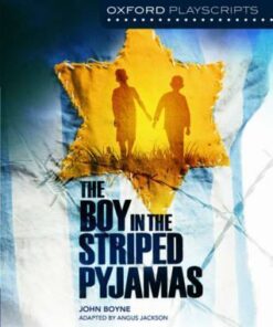 Oxford Playscripts: The Boy in the Striped Pyjamas - Angus Jackson