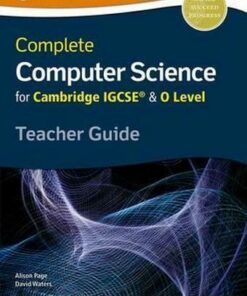 Complete Computer Science for Cambridge IGCSE (R) & O Level Teacher Guide - Alison Page
