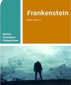 Oxford Literature Companions: Frankenstein - Carmel Waldron