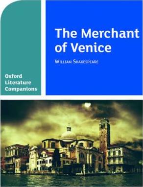 Oxford Literature Companions: The Merchant of Venice 3 Oxford Literature Companions: The Merchant of Venice - Su Fielder