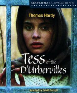 Oxford Playscripts: Tess of the d'Urbervilles - Thomas Hardy