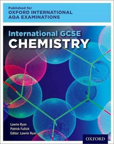 Oxford International AQA Examinations: International GCSE Chemistry - Lawrie Ryan