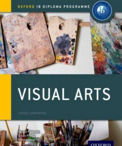 Oxford IB Diploma Programme: Visual Arts Course Companion - Jayson Paterson