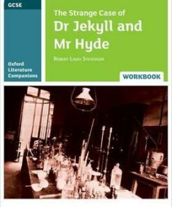 Oxford Literature Companions: The Strange Case of Dr Jekyll and Mr Hyde Workbook - Michael Callanan