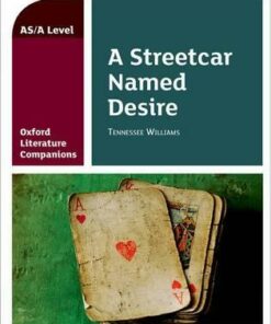 Oxford Literature Companions: A Streetcar Named Desire - Annie Fox