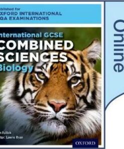 International GCSE Combined Sciences Biology for Oxford International AQA Examinations: Online Textbook - Ann Fullick
