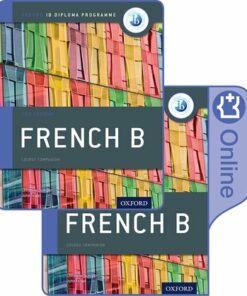 B French B Course Book Pack: Oxford IB Diploma Programme (Print Course Book & Enhanced Online Course Book)