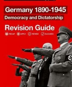 Oxford AQA GCSE History: Germany 1890-1945 Democracy and Dictatorship Revision Guide (9-1) - Aaron Wilkes
