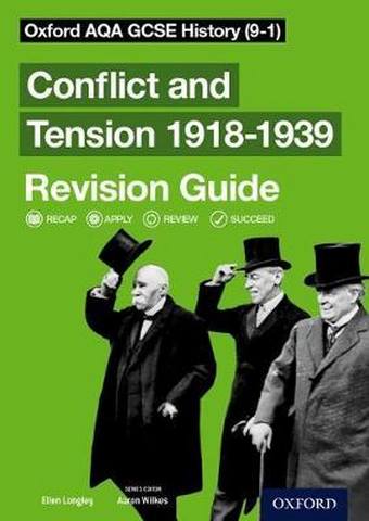 Oxford AQA GCSE History: Conflict and Tension: The Inter-War Years 1918-1939 Revision Guide (9-1) - Aaron Wilkes