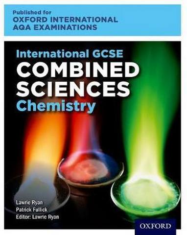 International GCSE Combined Sciences Chemistry for Oxford International AQA Examinations: Online and Print Textbook Pack - Lawrie Ryan