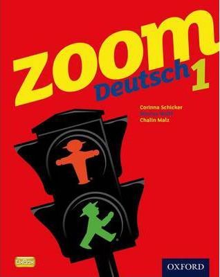 Zoom Deutsch 1 Student Book - Corinna Schicker