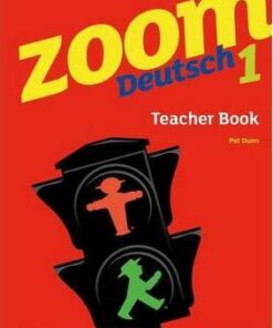 Zoom Deutsch 1 Teacher Book - Pat Dunn