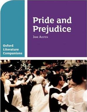 Oxford Literature Companions: Pride and Prejudice - Annie Fox