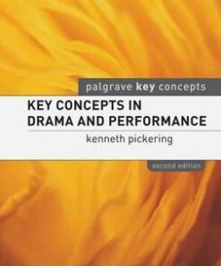 Key Concepts in Drama and Performance - Kenneth Pickering