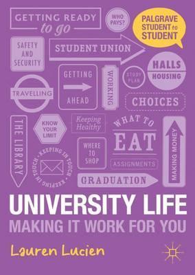 University Life: Making it Work for You - Lauren Lucien