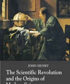 The Scientific Revolution and the Origins of Modern Science - John Henry