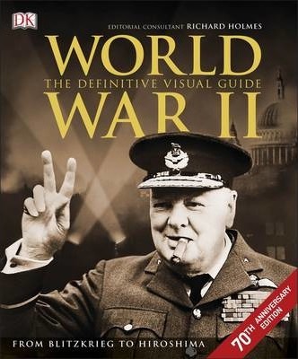 World War II The Definitive Visual Guide - DK