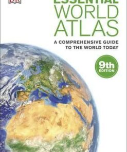 Essential World Atlas: A Comprehensive Guide to the World Today - DK