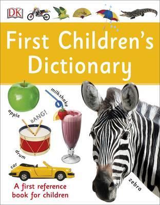 First Children's Dictionary: A First Reference Book for Children - DK
