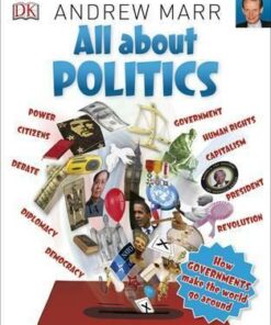 All About Politics: How Governments Make the World Go Round - DK
