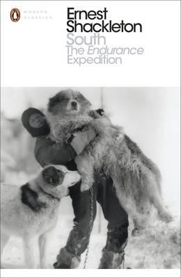 South: The Endurance Expedition - Sir Ernest Henry Shackleton