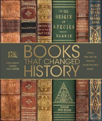 Books That Changed History: From the Art of War to Anne Frank's Diary - DK