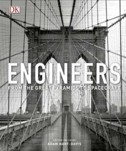 Engineers: From the Great Pyramids to Spacecraft - Adam Hart-Davis