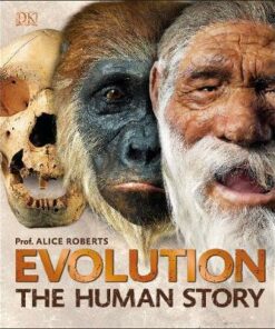Evolution: The Human Story - Dr Alice Roberts