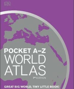 Pocket A-Z World Atlas: 7th Edition - DK