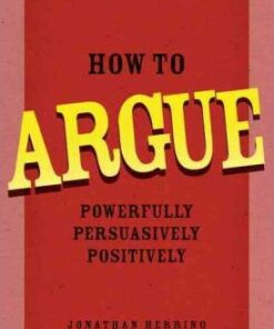 How to Argue: Powerfully