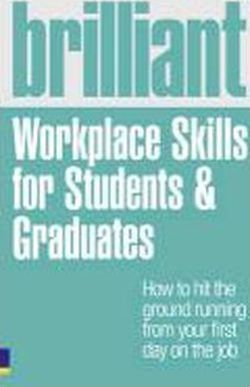 Brilliant Workplace Skills for Students & Graduates - Bill Kirton