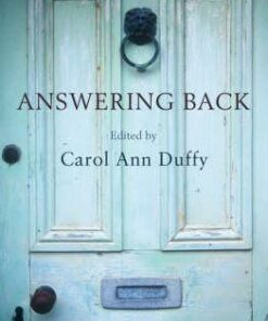 Answering Back: Living poets reply to the poetry of the past - Carol Ann Duffy