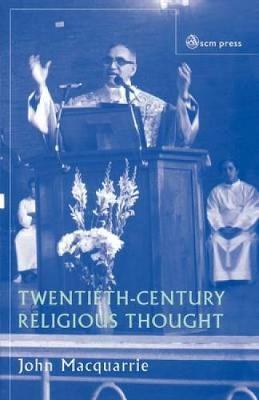 Twentieth-century Religious Thought - John Macquarrie