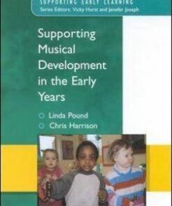 Supporting Musical Development in the Early Years - Linda Pound