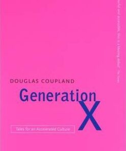 Generation X: Tales for an Accelerated Culture - Douglas Coupland
