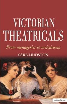 Victorian Theatricals - Sara Hudston