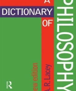Dictionary of Philosophy - Alan Lacey