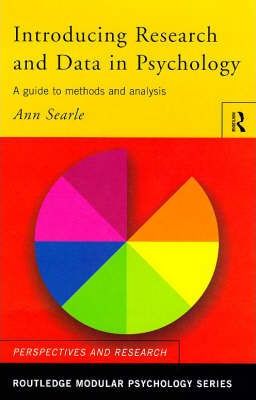 Introducing Research and Data in Psychology: A Guide to Methods and Analysis - Ann Searle