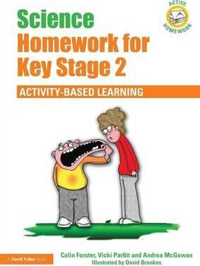 Science Homework for Key Stage 2: Activity-based Learning - Colin Forster