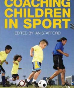 Coaching Children in Sport - Ian Stafford