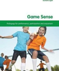 Game Sense: Pedagogy for Performance